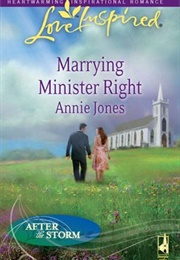 Marrying Minister Right (Annie Jones)