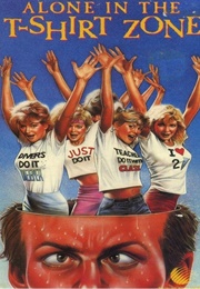 Alone in the T-Shirt Zone (1986)