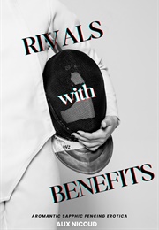 Rivals With Benefits (Alix Nicoud)
