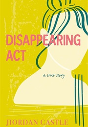 Disappearing Act (Jiordan Castle)