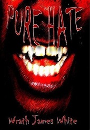 Pure Hate (Wrath James White)