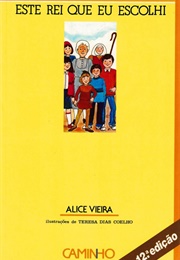 Este Rei Que Eu Escolhi (Alice Vieira)