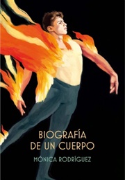Biografía De Un Cuerpo (Mónica Rodríguez)