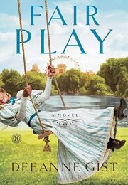 Fair Play:  a Novel (Deanne Gist)