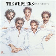 The Whispers - Love for Love