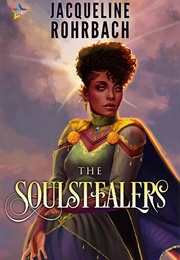 The Soulstealers (Jacqueline Rohrbach)