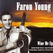 Wine Me Up - Faron Young