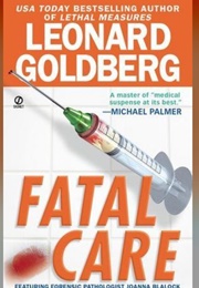 Fatal Care (Leonard Goldberg)