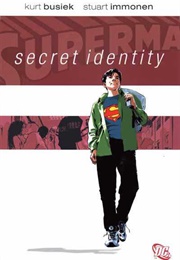 Superman: Secret Identity (Kurt Busiek and Stuart Immonen)