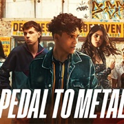 Pedal to Metal