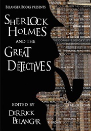 Sherlock Holmes and the Great Detectives (Derrick Belanger)