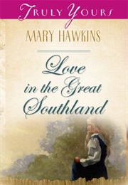 Love in the Great Southland: Book 3 (Truly Yours Digital Editions 324) (Mary Hawkins)