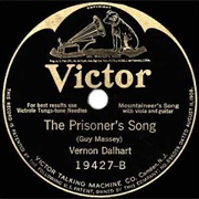 The Prisoner&#39;s Song - Vernon Dalhart