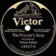 The Prisoner's Song - Vernon Dalhart