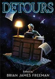 Detours (Edited by Brian James Freeman - 2015)