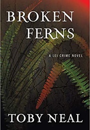 Broken Ferns (Toby Neal)