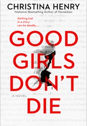 Good Girls Don&#39;t Die (Christina Henry)