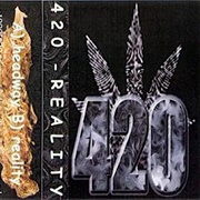 420 - Reality