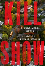 Kill Show (Daniel Sweren-Becker)
