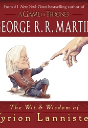 The Wit & Wisdom of Tyrion Lannister (George R. R. Martin)