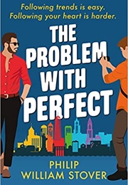 The Problem With Perfect (Philip William Stover)