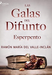 Las Galas Del Difunto (Ramón Del Valle-Inclán)