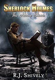 Sherlock Holmes: The Moon Stone (Ronald Shively)