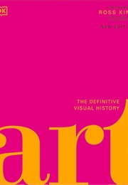 Art: The Definitive Visual History (Ross King)