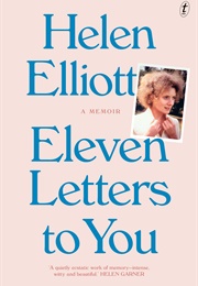 Eleven Letters to You (Helen Elliott)