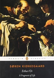 Either/Or (Soren Kierkegaard)
