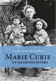 Marie Curie En Haar Dochters (Claudine Monteil)