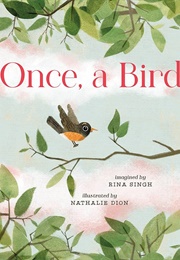 Once, a Bird (Rina Singh)