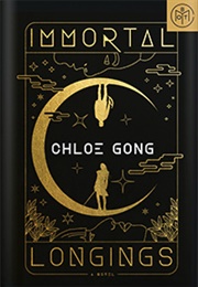 Immortal Longings (Chloe Gong)