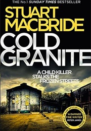 Cold Granite (Stuart MacBride)