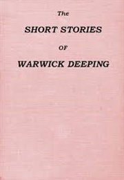 The Short Stories of Warwick Deeping (Warwick Deeping)