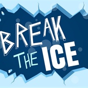 Break the Ice