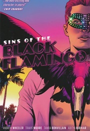 Sins of the Black Flamingo (Andrew Wheeler; Tradd Moore)