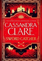 Sword Catcher (Cassandra Clare)