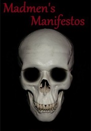 Madmen's Manifestos (Grigory Lukin)