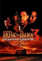 From Dusk Till Dawn 3: The Hangman's Daughter (2000)