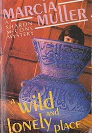 A Wild and Lonely Place (Marcia Muller)
