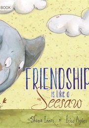 Friendship Is Like a Seesaw (Shona Innes)