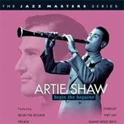 Artie Shaw: Begin the Beguine