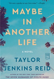 Maybe in Another Life (Taylor Jenkins Reid)