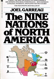 The Nine Nations of North America (Joel Garreau)