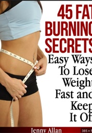 55 Fat Burning Secrets - Easy Ways to Lose Weight Fast and Keep It off (Jenny Allen)