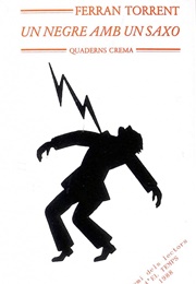 Un Negre Amb Un Saxo (Ferran Torrent)