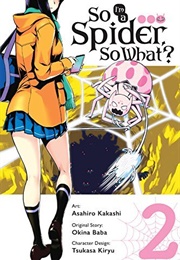 So I'm a Spider, So What? Manga, Vol. 2 (Okina Baba)
