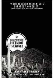 Signs Preceding the End of the World (Yuri Herrera)