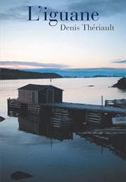 L'iguane (Denis Thériault)